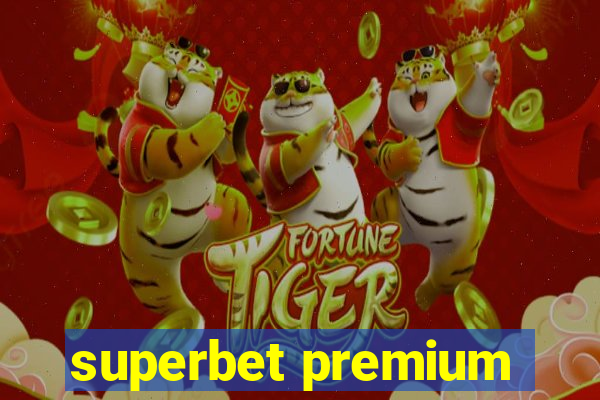 superbet premium